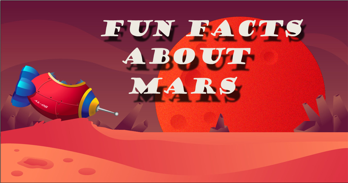 Fun facts about planet mars.